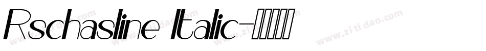 Rschasline Italic字体转换
